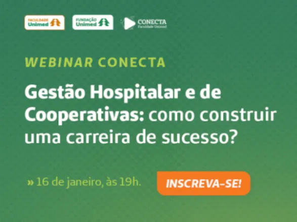 Webinar Conecta aborda a busca por profissionais para a gestão hospitalar e de cooperativas no Brasil