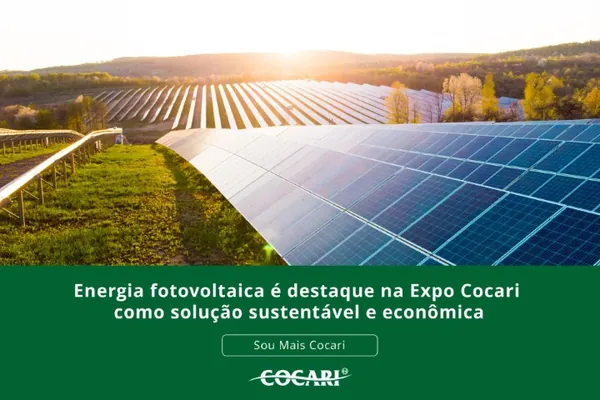 Energia fotovoltaica é destaque na Expo Cocari 2026 como solução sustentável e econômica