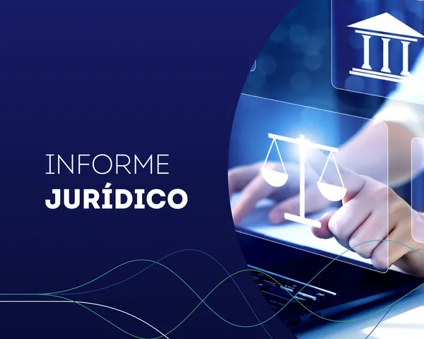 Informe Jurídico traz atualização sobre legislações 