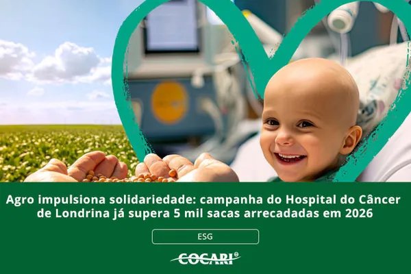 Agro impulsiona solidariedade e campanha do Hospital do Câncer de Londrina já supera 5 mil sacas arrecadadas em 2026