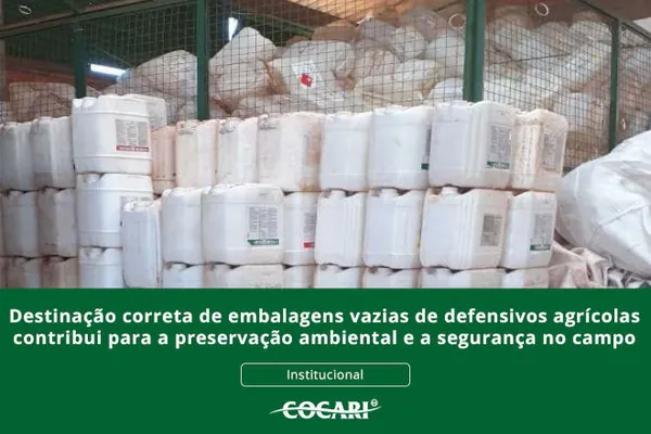 Destinação correta de embalagens vazias de defensivos agrícolas contribui para a preservação ambiental e a segurança no campo